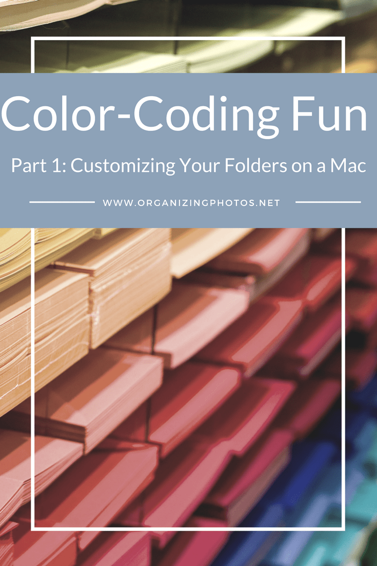 Color-Coding Fun, Part 1 - Customizing Your Folders on a Mac | OrganizingPhotos.net